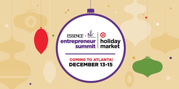 Event Recap: Essence + New Voices Entrepreneur Summit and Target Holiday Market